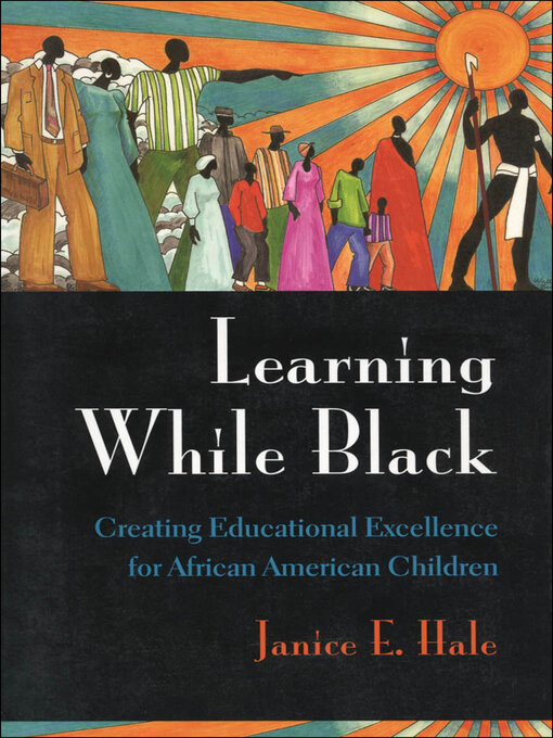 Title details for Learning While Black by Janice E. Hale - Available